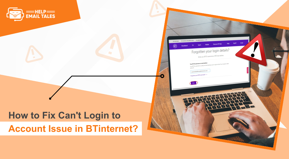 How to Fix Can't Login to Account Issue in BTinternet?
