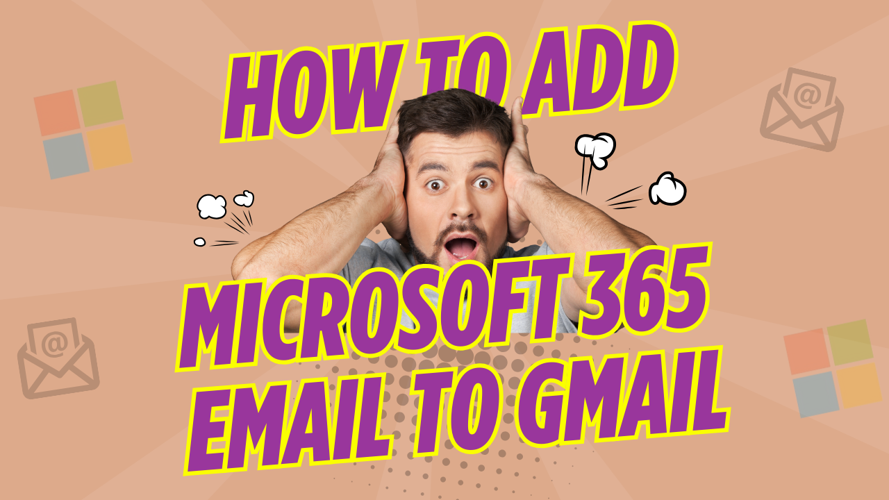 add-microsoft-365-email-to-gmail