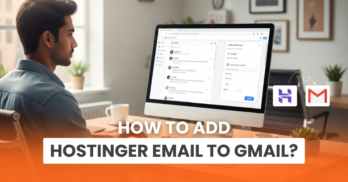 Add Hostinger Email to Gmail