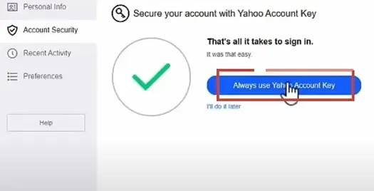 Click on Always use Yahoo Account Key