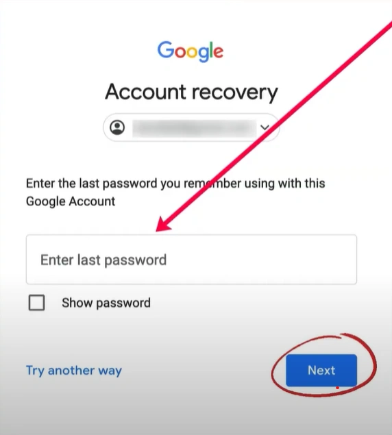 Google will ask you to enter the last password