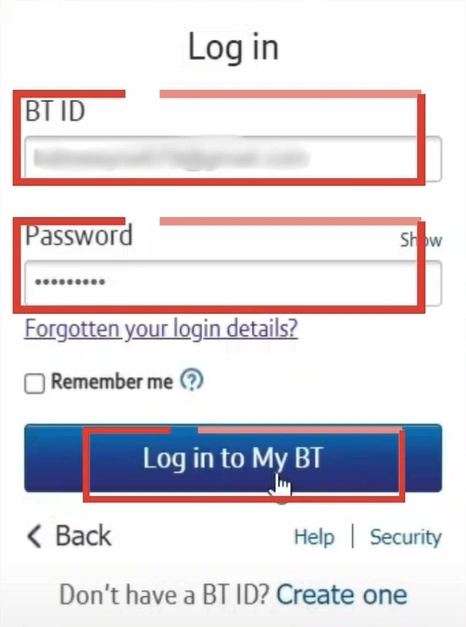 Enter your BT ID and password to log in to your BTinternet account