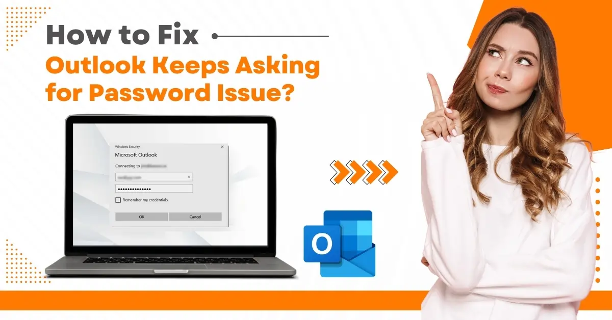 How to Fix Outlook Keeps Asking for Password Issue