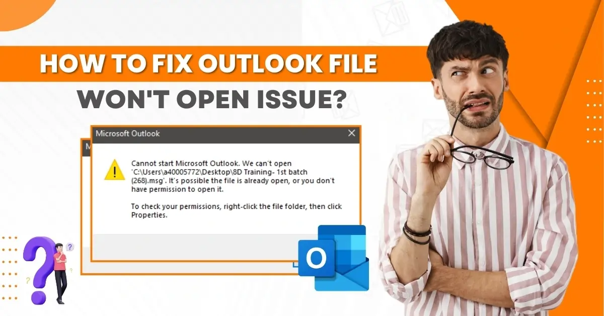 How to Fix Outlook File Won't Open Issue