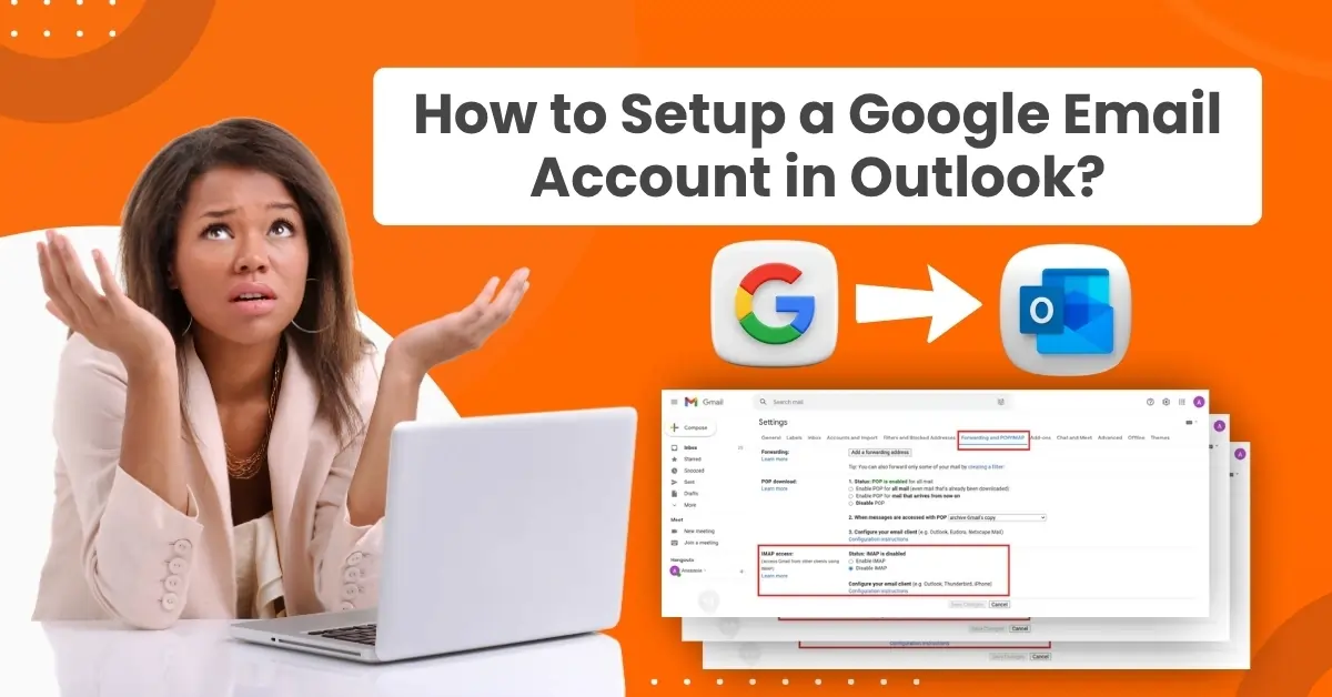 Setup a Google Email Account in Outlook