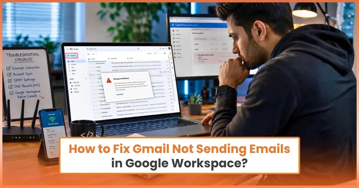 Fix Gmail Not Sending Emails in Google Workspace