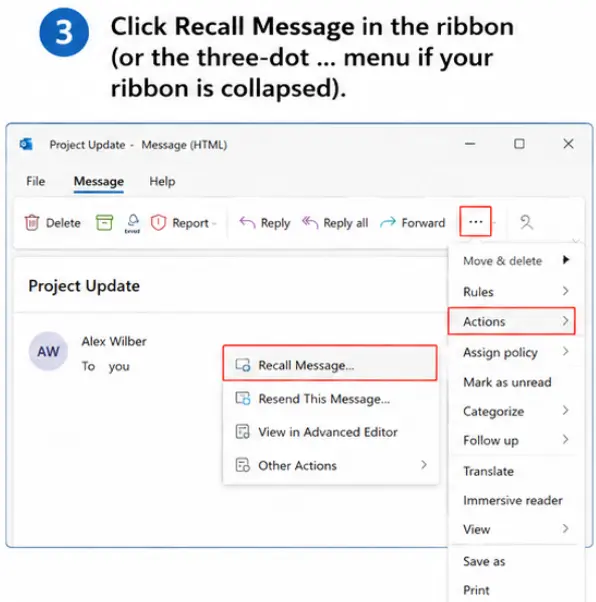 Click Recall Message in the ribbon (or the three-dot … menu if your ribbon is collapsed).